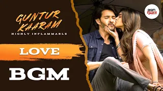 Guntur Kaaram Love BGM Extended Mix HD 🧡 - Guntur Kaaram Sreeleela Entry BGM HD - Guntur Kaaram BGMs