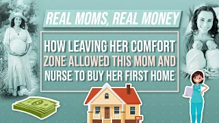 Leaving Her Comfort Zone Allowed This Mom to Buy Her First Home | Real Moms Real Money | Parents
