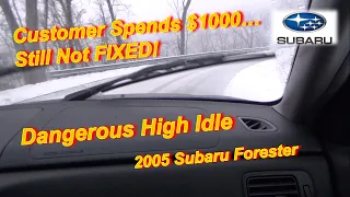 Customer Spends $1000 on Parts...Still Not FIXED! (Subaru High Idle)