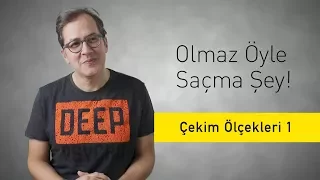 Çekim Ölçekleri 1 - Olmaz Öyle Saçma Şey (S2/Bölüm#15)