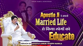 Apostle Ji ने अपनी Married Life से किया लोगों को Educate || #sermon #viral @AnkurNarulaMinistries