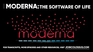 Moderna: The Software of Life - [Business Breakdowns, EP. 13]