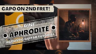 DETAILED (w/ Demos!) Guitar Tutorial on how to play APHRODITE by RINI ||| Capo on 2nd Fret!
