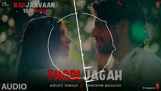 Marjaavaan: Thodi Jagah (8D Audio) | Riteish D, Sidharth M, Tara S | Arijit Singh | Tanishk Bagchi