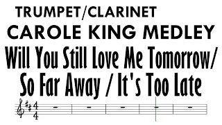 MEDLEY Trumpet Clarinet Carole King Will You Still Love Me Tomorrow So Far Away It's Too Late Sheet