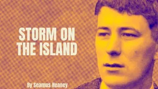 Seamus Heaney - Storm on the Island  (Poetry Reading)