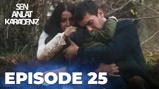 Sen Anlat Karadeniz | Lifeline - Episode 25