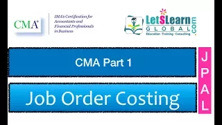 CMA Part 1 |1 Costing Methods  | LetsLearn Global