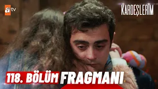 Kardeşlerim 118. Bölüm Fragmanı | ''Nice Senelere✨''@atvturkiye