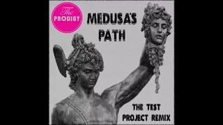 The Prodigy - Medusa's Path (The Test Project Remix)