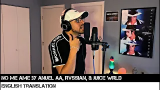 No Me Ame by Anuel AA, Rvssian, & Juice WRLD (ENGLISH TRANSLATION)