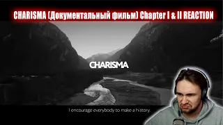 CHARISMA (Документальный фильм) Chapter I REACTION