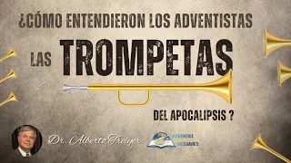 TEMA 2: ¿Cómo entendieron los Adventistas las Trompetas del Apocalipsis? Desde el S. XIX al S. XXI.