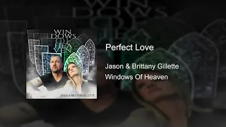 Perfect Love - Jason & Brittany Gillette