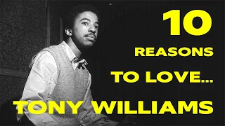 10 Reasons to Love...Jazz and Fusion Legend Tony Williams (Drum Candy Podcast, Season 2, Episode 7)