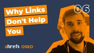 Why Your Links Are Not Helping You To Rank High In Google [OSEO-06]