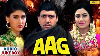 Aag - Full Hindi Songs | Govinda, Shilpa Shetty, Sonali Bendre | AUDIO JUKEBOX