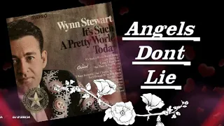 Wynn Stewart  - Angels Don't Lie (1967)