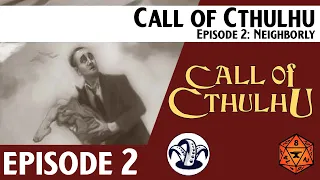 Horror RPG Call of Cthulhu Actual Play: Ep 02  Mr. Corbitt