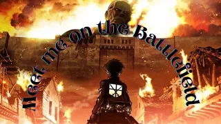 Attack on Titan (AMV) Meet me on the Battlefield