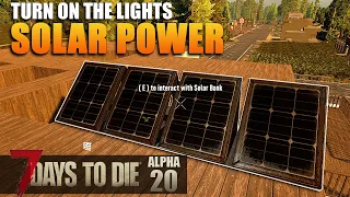 7 Days To Die | Let's Set-Up SOLAR POWER | Alpha 20 Gameplay | S2 EP49