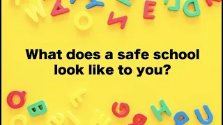 What Does A Safe School Look Like To You?