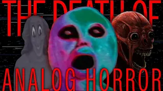 The Death of Analog Horror