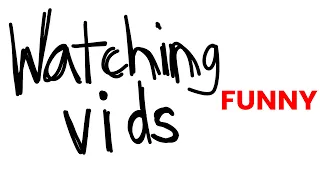 watching funny videos