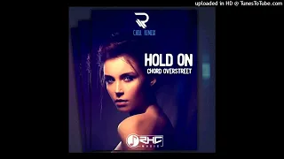 Chord Overstreet - Hold On(Ruffmixr 060 Chill Remix)