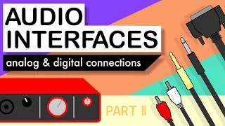 Balanced & Unbalanced, Analog & Digital, All Connections Explained // Audio Interfaces Part 2