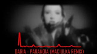 Daria - Paranoia (Maciulka Remix)