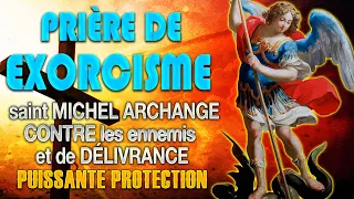 Très Puissant EXORCISME 🙏 PRIÈRE contre les ENNEMIS et de DÉLIVRANCE avec SAINT MICHEL Archange