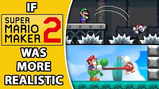 If Super Mario Maker 2 Was More Realistic...