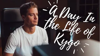 A Day In the Life of Kygo
