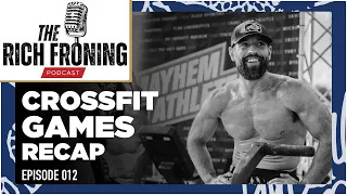 WHAT HAPPENED at the CrossFit Games // The Rich Froning Podcast 012