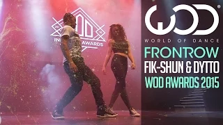 Fik-Shun & Dytto | FRONTROW | World of Dance Awards 2015 #WODAWARDS