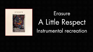 A Little Respect (Erasure) - Instrumental recreation