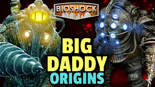 Big Daddies Origins - These Ferocious, Leathal But Emotionally Broken Creatures Have A Dark Secret!