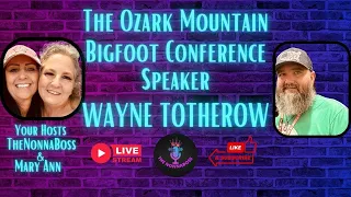 Wayne Totherow | Ozark Mountain Bigfoot Conference Speaker