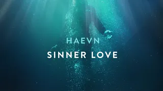 HAEVN - Sinner Love (Audio Only)