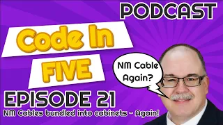 CODE IN 5 Minutes | EP21 | NM Cables bundled into cabinets – Again!