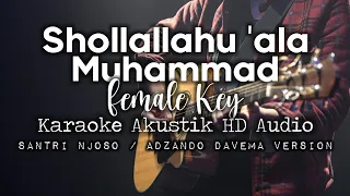 Shollallahu 'Ala Muhammad KARAOKE AKUSTIK | Santri Njoso / Adzando davema version ( female key )