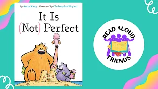 It Is (Not) Perfect | Read Aloud Stories for Kids