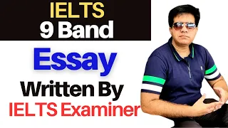 IELTS 9 Band Essay - Written By IELTS Examiner - Asad Yaqub