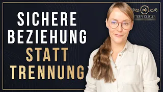 Nur so funktioniert eine sichere Beziehung! | Steffi Kessler