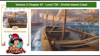 June's Journey - Vol 2 - Chapter 47 - Level 735 - Orchid Island Coast - Complete Gameplay, in order)