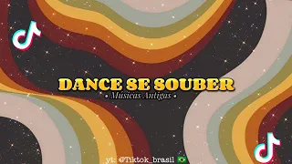 Dance se Souber - Músicas Antigas. #1