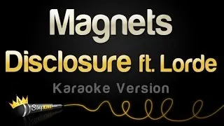 Disclosure ft. Lorde - Magnets (Karaoke Version)