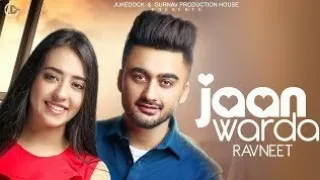 JAAN WARDA : RAVNEET(Official Video ) Ft. Nikeet Dhillon | Gurinder Bawa | Latest Punjabi Song 2021|