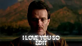 I Love You So | Breaking Bad Edit